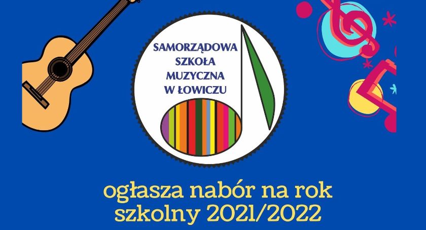 Rekrutacja do Samorządowej Szkoły Muzycznej I stopnia w Łowiczu