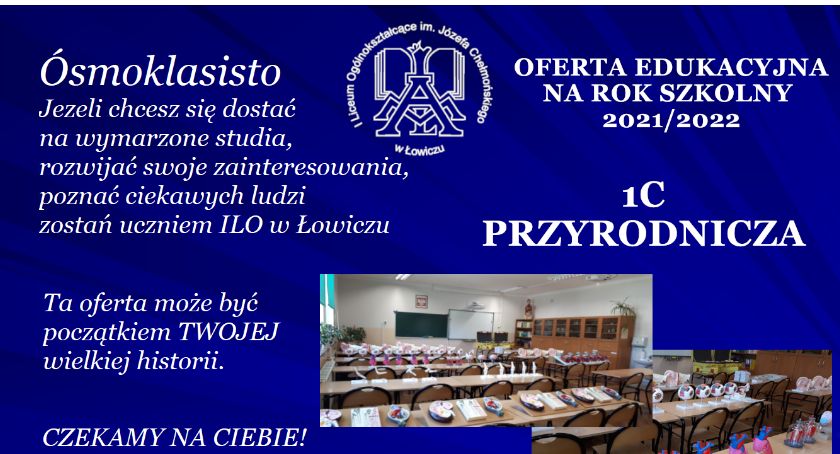 I Liceum Ogólnokształcące  im. Józefa Chełmońskiego zaprasza do klasy przyrodniczej
