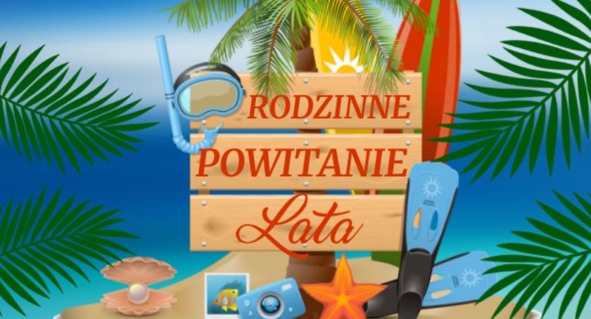 Kolejne atrakcje związane z Rodzinnym Powitaniem Lata
