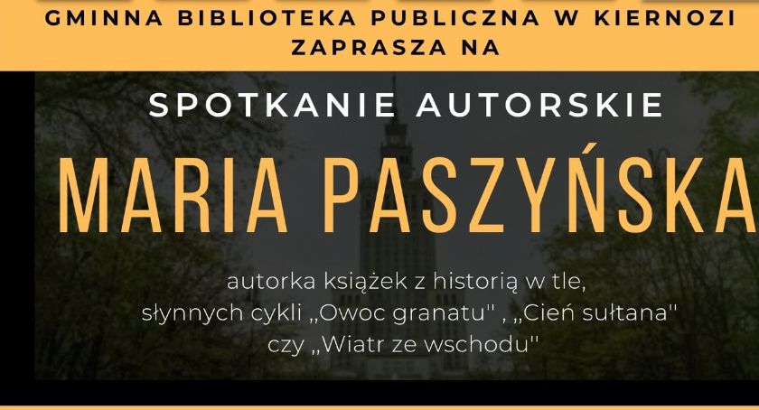 Kiernozia. Wybierz się na spotkanie autorskie z Marią Paszyńską