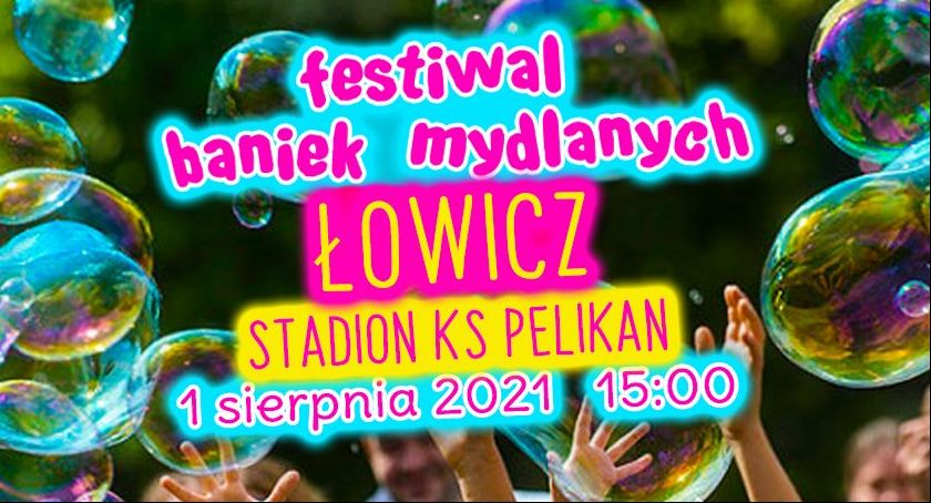 Łowicz. Festiwal Baniek Mydlanych i Kolorów