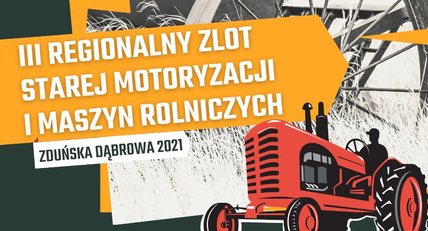 Zlot Starej Motoryzacji i Maszyn Rolniczych w Zduńskiej Dąbrowie