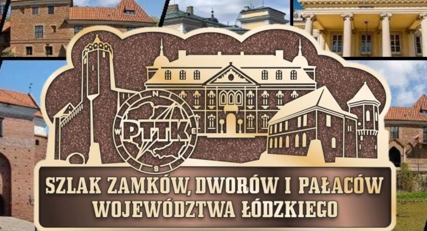 Szlak zamków, dworów i pałaców województwa łódzkiego z PTTK