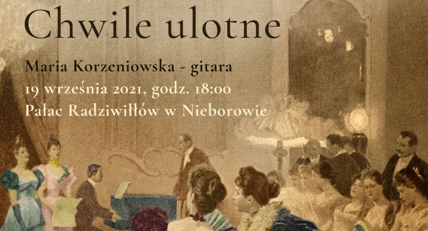 „Chwile ulotne” - w Nieborowie zagra Maria Korzeniowska