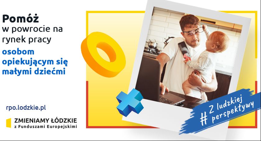 Pomóż w powrocie na rynek pracy osobom opiekującym się małymi dziećmi