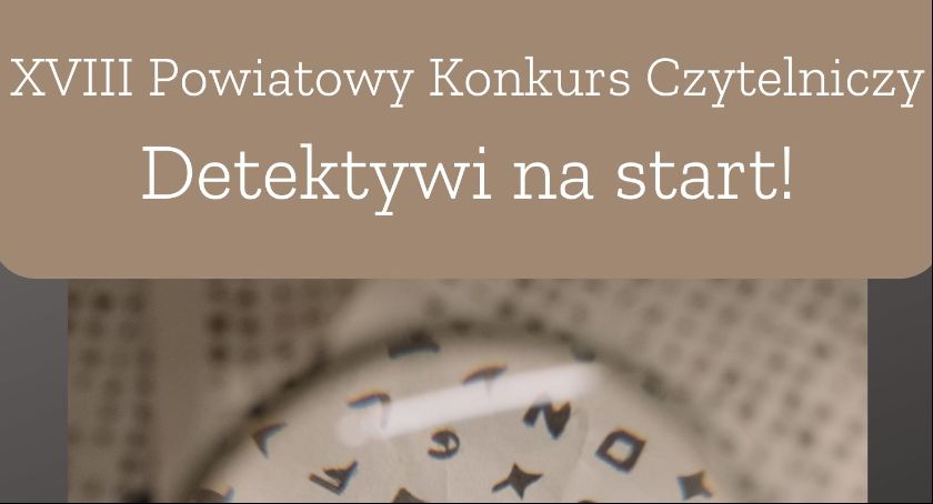 Detektywi na start! Pijarskie Szkoły organizują  XVIII Powiatowy Konkurs Czytelniczy