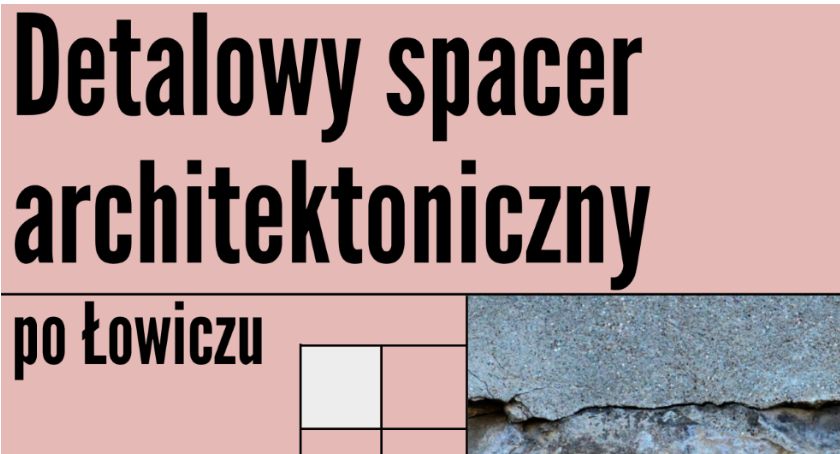 Detalowy spacer architektoniczny po Łowiczu. Trwają zapisy