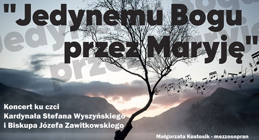 Koncert „Jedynemu Bogu przez Maryję” w Kocierzewie Południowym i Łowiczu