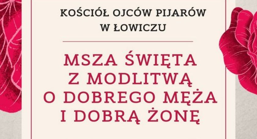 Łowicz. Msza św. z modlitwą o dobrego męża i dobrą żonę