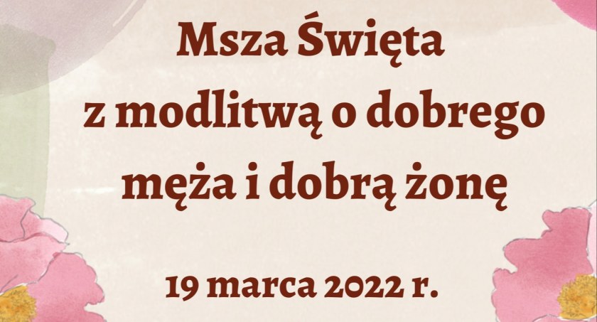 Łowicz. Zaproszenie na Mszę św. z modlitwą o dobrego męża i dobrą żonę