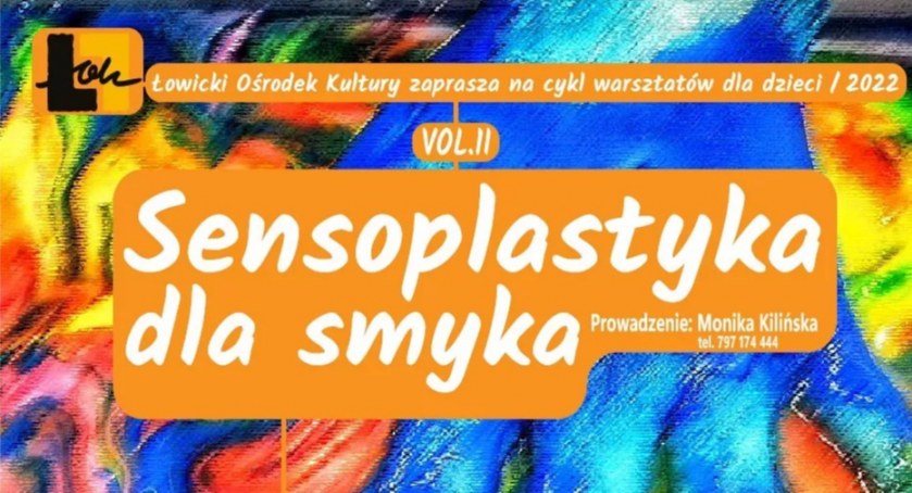 Warsztaty Sensoplastyka dla Smyka ruszają już jutro