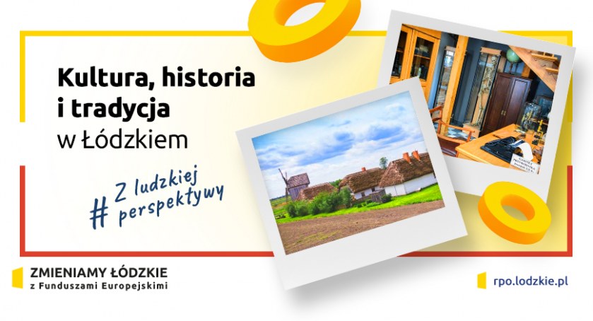 Kultura, historia i tradycja w Łódzkiem