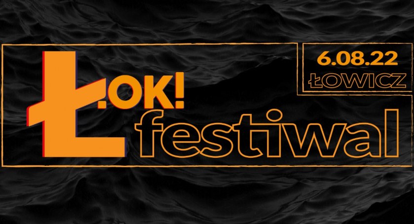 Wygraj bilety na Ł.OK! Festiwal