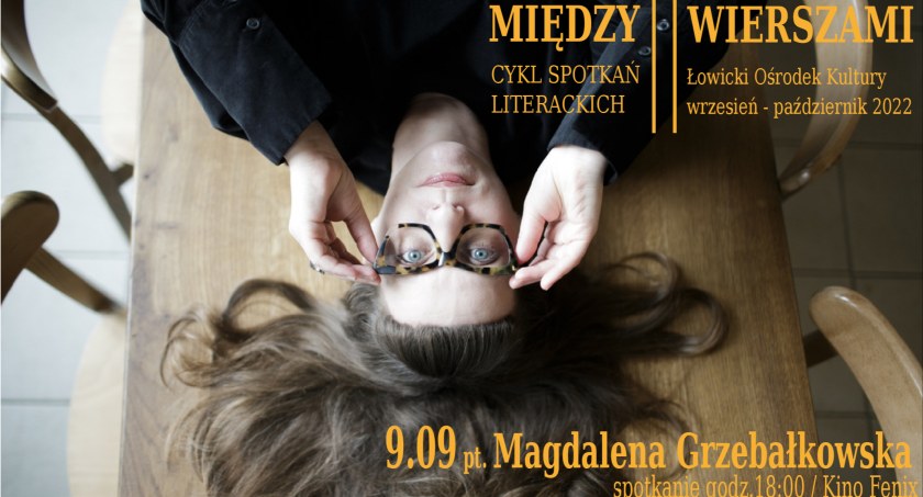 ŁOK. Spotkanie z Magdaleną Grzebałkowską zainauguruje nowy cykl spotkań literackich