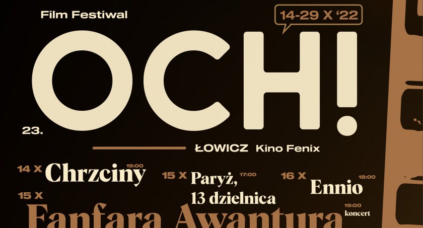 23. OCH! Film Festiwal w Łowiczu już w październiku (PROGRAM)