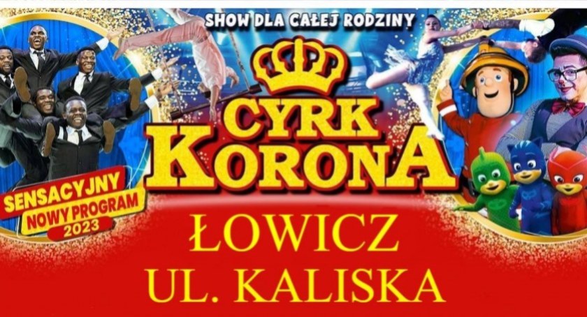 Cyrk Korona zawita do Łowicza! WYNIKI KONKURSU!