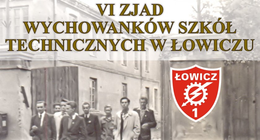 VI Zjazd Wychowanków Szkół Technicznych w Łowiczu 