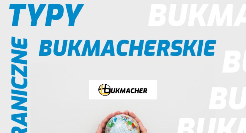 Zagraniczne typy bukmacherskie: możliwości dla Polaków omawia redakcja LegalBukmacher