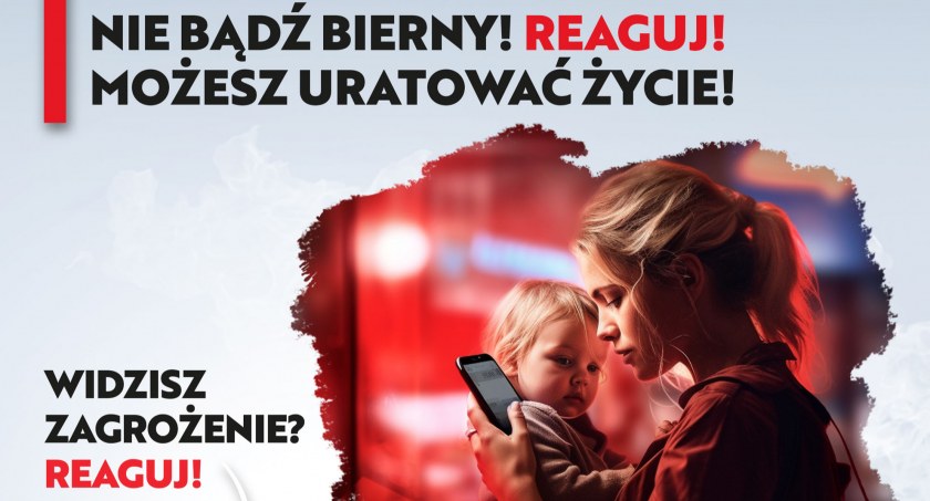 Nie bądź bierny! Reaguj! Możesz uratować życie