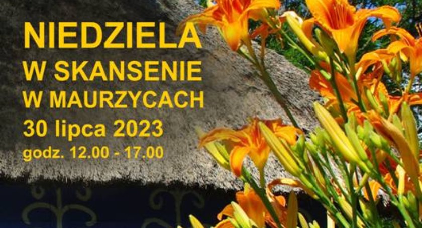 Niedziela w Skansenie w Maurzycach
