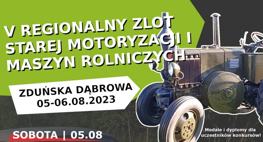 V Regionalny Zlot Starej Motoryzacji i Maszyn Rolniczych w Zduńskiej Dąbrowie. Program