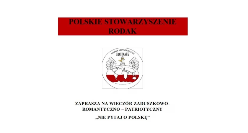 Stowarzyszenie Rodak zaprasza na nostalgiczny wieczór pt. „Nie pytaj o Polskę”