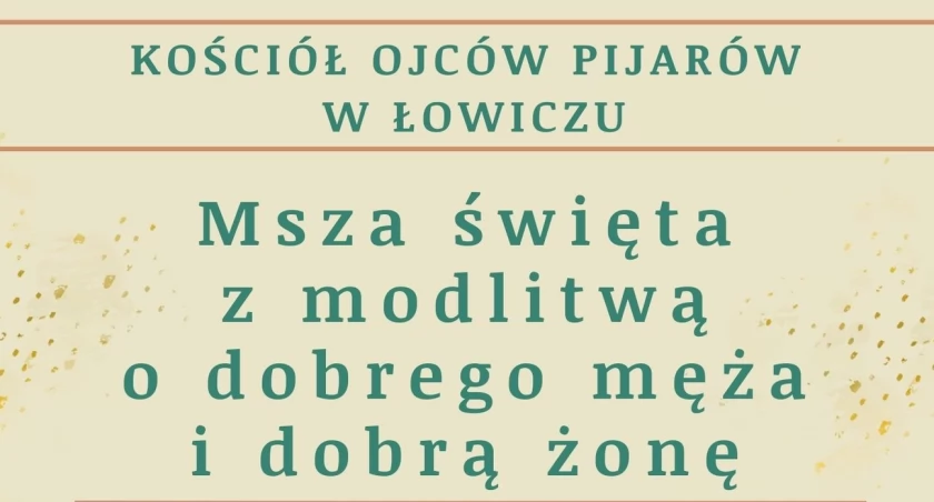 Łowicz. Oblubieńcy zapraszają na Mszę świętą z modlitwą o dobrego męża i dobrą żonę oraz na spotkanie