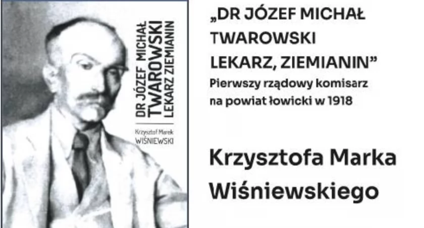 Promocja książki o Józefie Michale Twarowskim, pierwszym rządowym komisarzu na powiat łowicki
