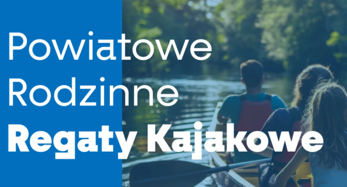 Powiat organizuje regaty kajakowe