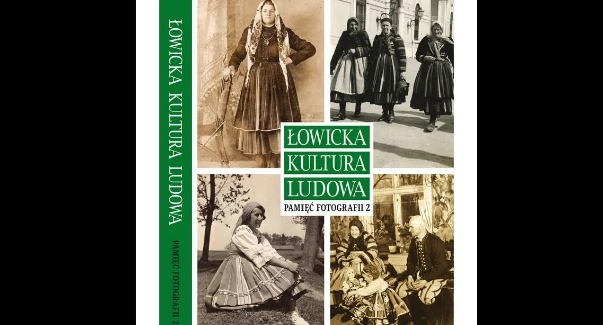 Już niebawem spotkanie promocyjne publikacji „Łowicka Kultura Ludowa” część 2