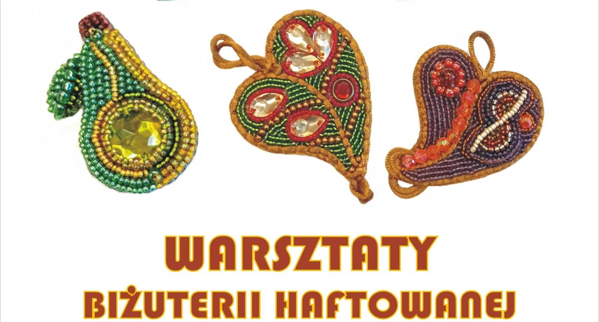 „W barwach jesieni”, czyli warsztaty biżuterii haftowanej