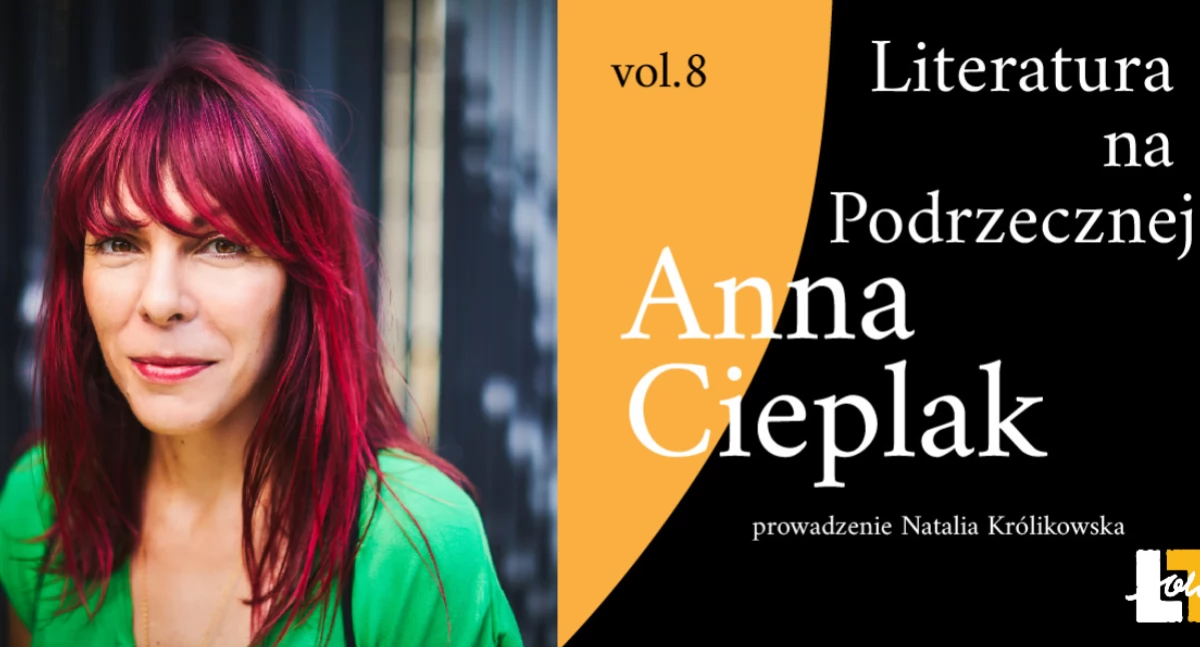 Anna Cieplak kolejnym gościem cyklu „Literatura na Podrzecznej”