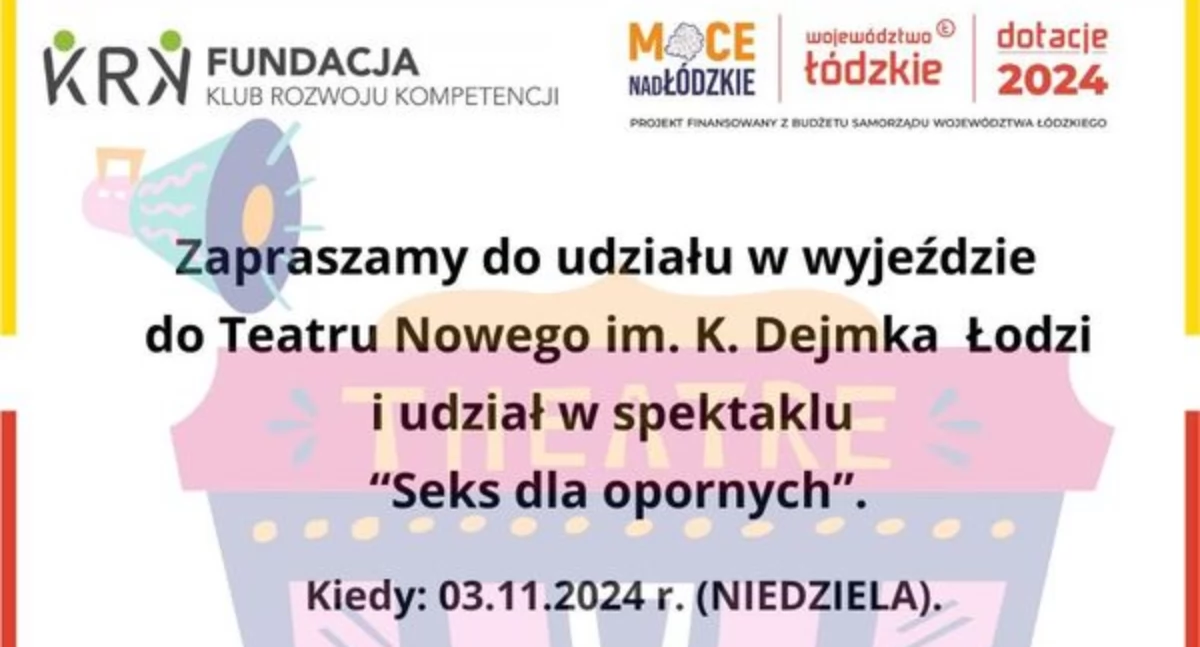 Łowicka fundacja organizuje wyjazdy do Teatru Nowego w Łodzi