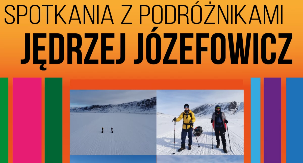 Przystanek Podrzeczna. O wyprawie na Grenlandię z Jędrzejem Józefowiczem