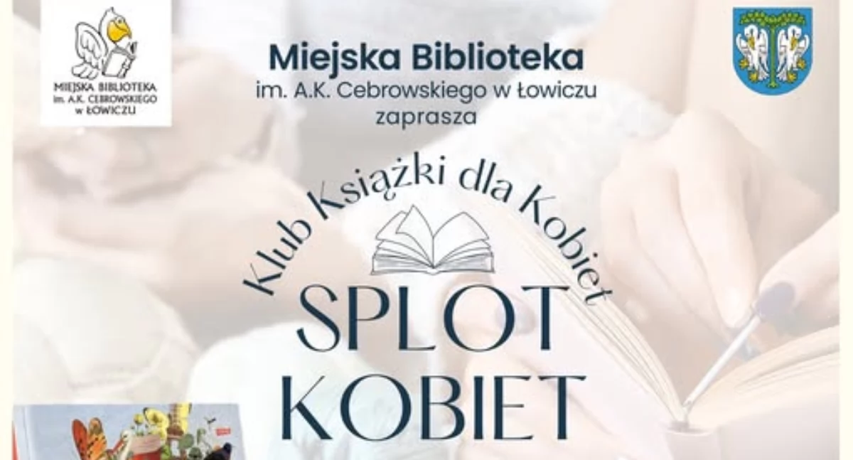 „Splot Kobiet” – literatura, szydełko i rozmowy w łowickiej bibliotece