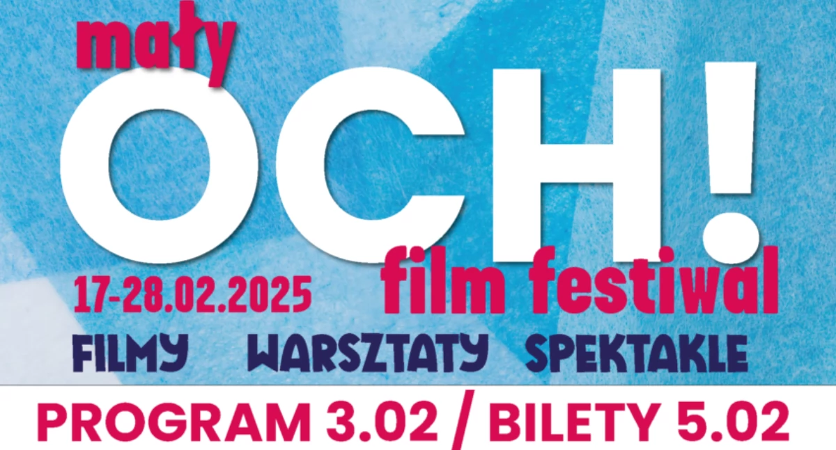 Mały OCH! Film Festiwal w Łowiczu. Program wydarzenia