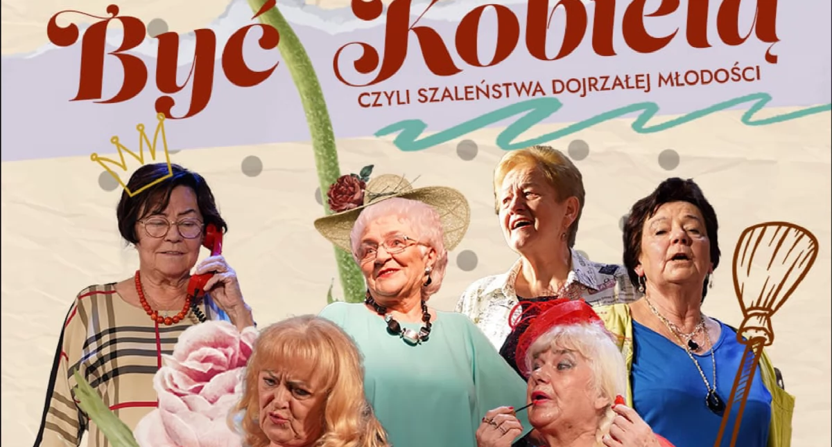 Łowicki Ośrodek Kultury zaprasza na komediowy spektakl o kobietach i ich życiu