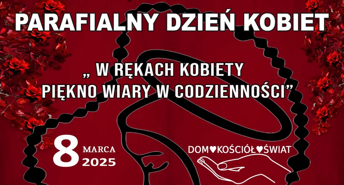 W parafii w Łyszkowicach odbędzie się Parafialny Dzień Kobiet. Program wydarzenia