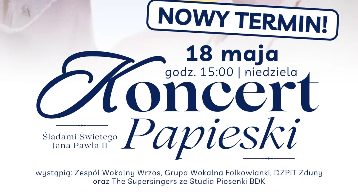 „Śladami Świętego Jana Pawła II”. Koncert papieski w Zdunach