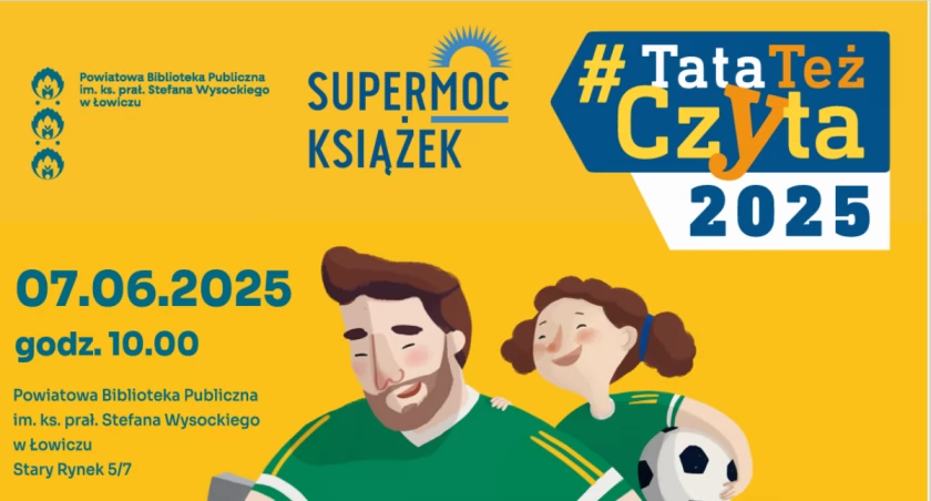 #TataTeżCzyta. Powiatowa biblioteka w Łowiczu zaprasza ojców do wspólnego czytania z dziećmi