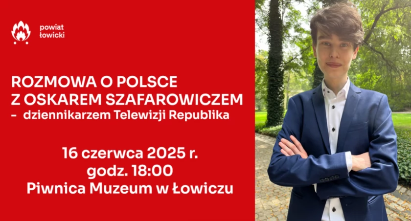 Rozmowa o Polsce - spotkanie z Oskarem Szafarowiczem w Łowiczu