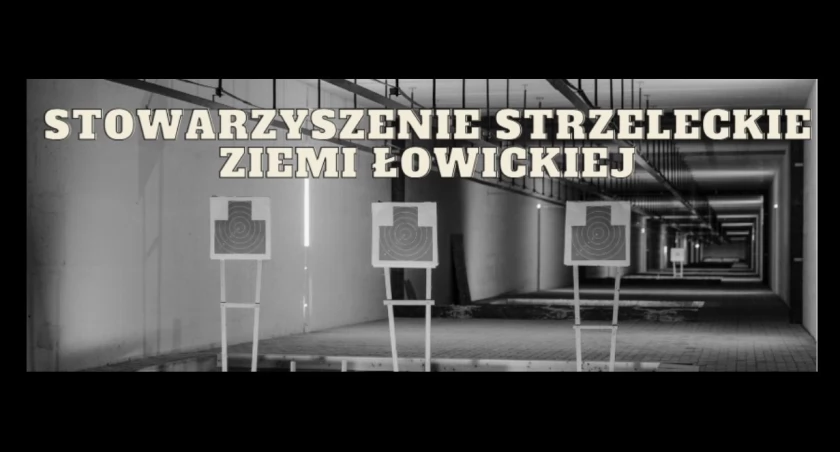 Łowicz. Stowarzyszenie Strzeleckie Ziemi Łowickiej zaprasza miłośników strzelectwa na spotkanie