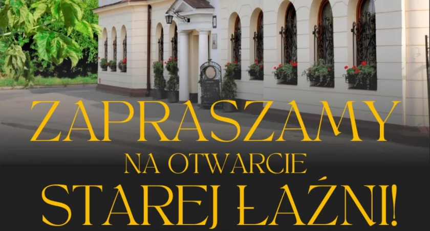 Stara Łaźnia znów tętni życiem – uroczyste otwarcie już 19 lipca!