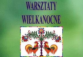 Wielkanocne warsztaty w Muzeum