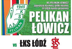 Zapraszamy na transmisję meczu Pelikan – ŁKS