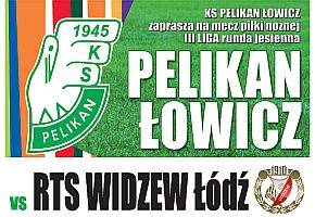 Zapraszamy na transmisję meczu Pelikan – Widzew