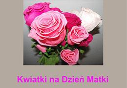 Zrób kwiatki na Dzień Matki