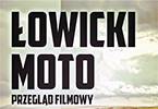   ŁOWICKI MOTO – PRZEGLĄD FILMOWY