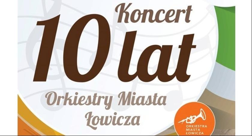 Orkiestra Miasta Łowicza zaprasza na jubileuszowy koncert