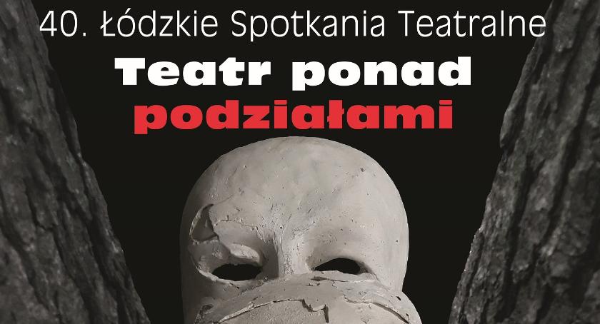 Łódzkie Spotkania Teatralne w Łowiczu (uaktualniony program)